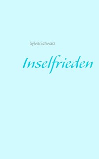 Inselfrieden - Sylvia Schwarz - ebook