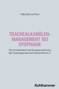 Trachealkanülenmanagement bei Dysphagie - Mirko Hiller - ebook