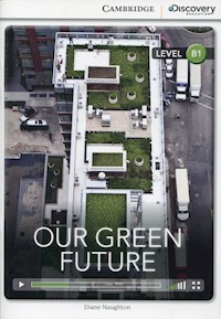 Our Green Future level B1 INTERACTIVE READERS - Naughton Diane - książka