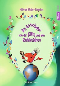 Die Geschichte von der Eins und den Zahlzeichen - Hiltrud Meier-Engelen - ebook