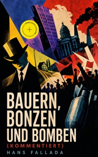 Bauern, Bonzen und Bomben (Kommentiert) - Hans Fallada - ebook