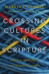 Crossing Cultures in Scripture - Marvin J. Newell - ebook