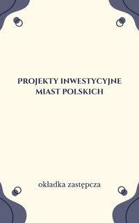Projekty inwestycyjne miast polskich - zbiorowa praca - ebook
