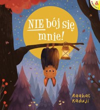 Nie bój się mnie! - Raahat Kaduji - książka