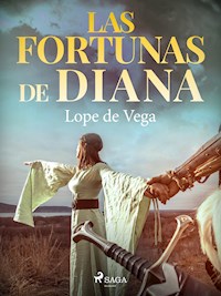 Las fortunas de Diana - Lope de Vega - ebook