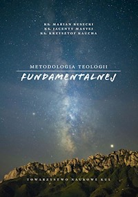 Metoda teologii fundamentalnej - Rusecki Marian, Mastej Jacenty, Kaucha Krzysztof - książka