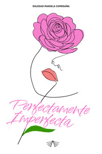 Perfectamente imperfecta - Soledad Mariela Comesaña - ebook