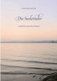 Die Seelenuhr - Veronika Beyer - ebook