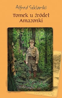 Tomek u źródeł Amazonki - Alfred Szklarski - ebook + audiobook + książka