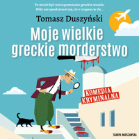 Moje wielkie greckie morderstwo - Tomasz Duszyński - ebook + audiobook