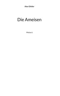 Die Ameisen - Alex Gfeller - ebook
