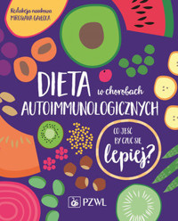 Dieta w chorobach autoimmunologicznych - Mirosława Gałęcka - książka