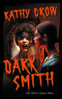Dark Smith - Kathy Crow - ebook
