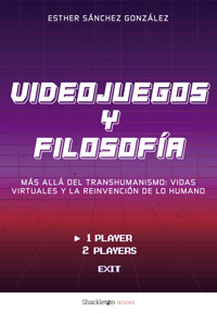 Videojuegos y filosofía - Esther Sánchez González - ebook