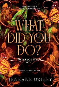 What Did You Do. Światło i mrok. Tom 2 - Jeneane O'Riley - książka