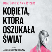 Kobieta, która oszukała świat. Historia Belle Gibson i największego skandalu wellness - Beau Donelly, Nick Toscano - ebook + audiobook
