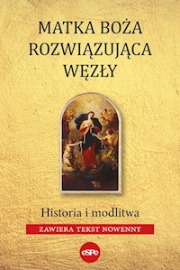 Matka Boża Rozwiązująca Węzły - Kowalewski Robert - książka