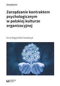 Zarządzanie kontraktem psychologicznym w polskiej kulturze organizacyjnej - Rogozińska-Pawełczyk Anna - książka