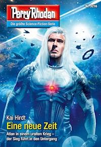 Perry Rhodan 3216: Eine neue Zeit -  Kai Hirdt - ebook