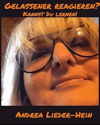 Gelassener reagieren? - Andrea Lieder-Hein - ebook