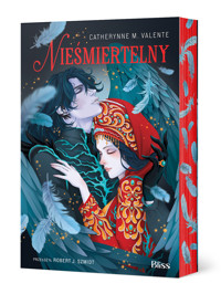 Nieśmiertelny (barwione brzegi) - Catherynne M. Valente - książka