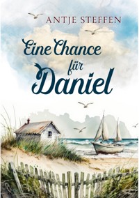 Eine Chance für Daniel - Antje Steffen - ebook