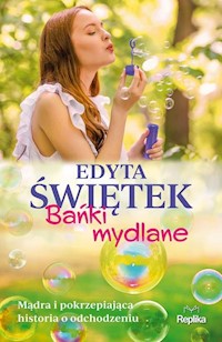 Bańki mydlane - Edyta Świętek - książka