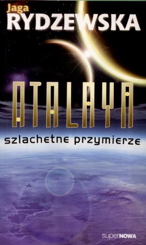 Atalaya. Szlachetne przymierze - Jaga Rydzewska - książka