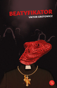Beatyfikator - Grotowicz Viktor - ebook + książka