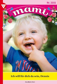 Ich will für dich da sein, Dennis - Eva-Maria Horn - ebook