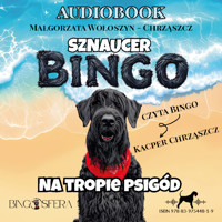 Sznaucer Bingo na tropie psigód - Małgorzata Wołoszyn-Chrząszcz - audiobook