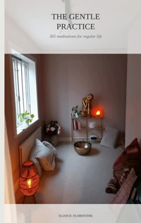 The Gentle Practice - Elian D. Florentine - ebook