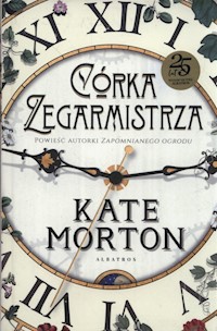 Córka zegarmistrza - Kate Morton - ebook + książka