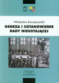 Geneza i ustanowienie Rady Nieustającej - Władysław Konopczyński - książka