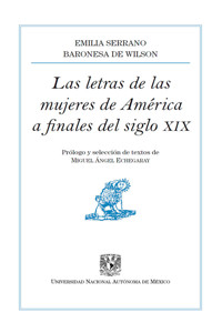 Las letras de las mujeres de América a finales del siglo XIX - Emilia Serrano - ebook