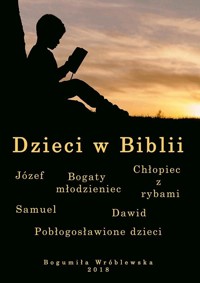 Dzieci w Biblii - Bogumiła Wróblewska - ebook + książka