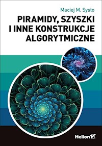Piramidy, szyszki i inne konstrukcje algorytmiczne - Sysło Maciej - książka
