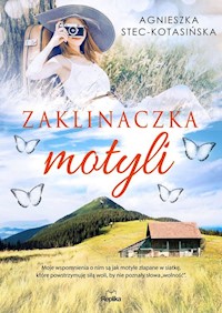 Zaklinaczka motyli - Stec-Kotasińska Agnieszka - ebook + audiobook + książka