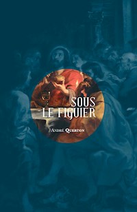 Sous le figuier - André Querton - ebook