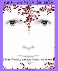 Kathy im Reich der Elfen - Roman Fessler - ebook