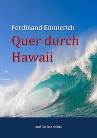 Quer durch Hawaii - Ferdinand Emmerich - ebook