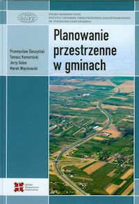 Planowanie przestrzenne w gminach - Śleszyński Przemysław, Komornicki Tomasz, Solon Jerzy, Więckowski Marek - książka