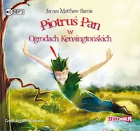 Piotruś Pan w Ogrodach Kensingtońskich - James Matthew Barrie - audiobook