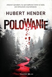 Polowanie. Zbrodnie w Kotlinie Kłodzkiej  - Hubert Hender - ebook + audiobook + książka