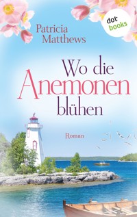 Wo die Anemonen blühen - Patricia Matthews - ebook