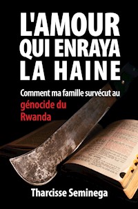L’amour qui enraya la haine - Tharcisse Seminega - ebook