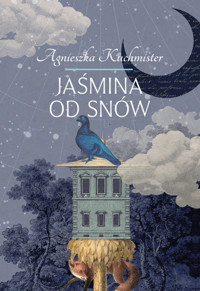 Jaśmina od snów - Agnieszka Kuchmister - ebook + książka