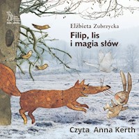 Filip, lis i magia słów - Elżbieta Zubrzycka - audiobook + książka