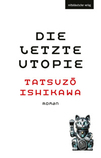 Die letzte Utopie - Tatsuzō Ishikawa - ebook