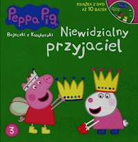 Świnka Peppa Bajeczki z książeczki 3 Niewidzialny przyjaciel + DVD -  - książka